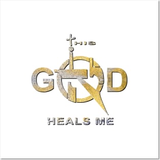 This God Heals, Jesus Heals Me Posters and Art